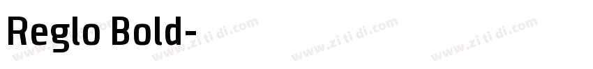 Reglo Bold字体转换